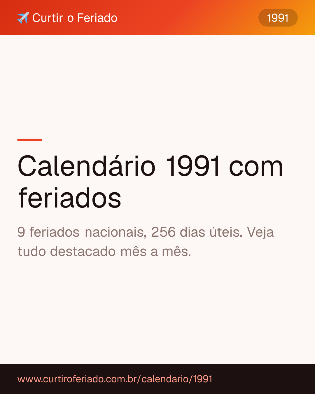 Calendário 1991 com feriados — Curtir o Feriado (https://www.curtiroferiado.com.br/calendario/1991)