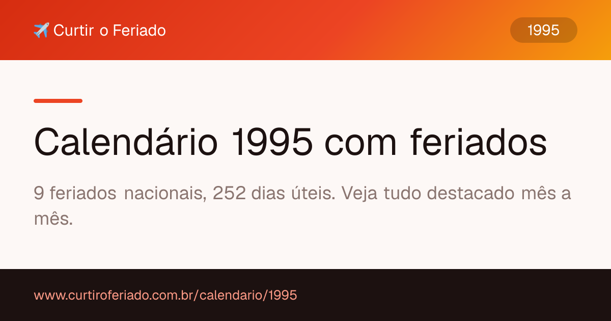 Calendário 1995 com feriados — Curtir o Feriado (https://www.curtiroferiado.com.br/calendario/1995)