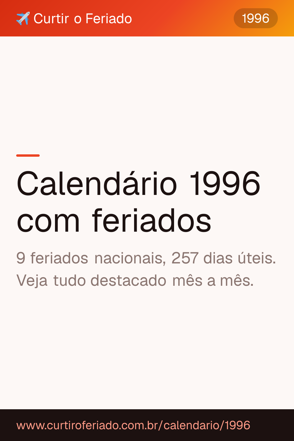 Calendário 1996 com feriados — Curtir o Feriado (https://www.curtiroferiado.com.br/calendario/1996)