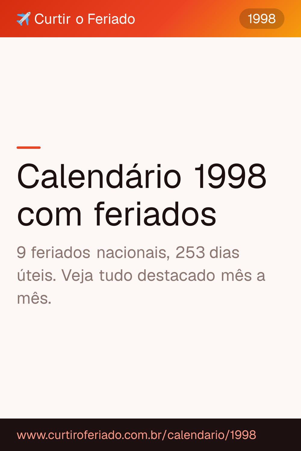 Calendário 1998 com feriados — Curtir o Feriado (https://www.curtiroferiado.com.br/calendario/1998)