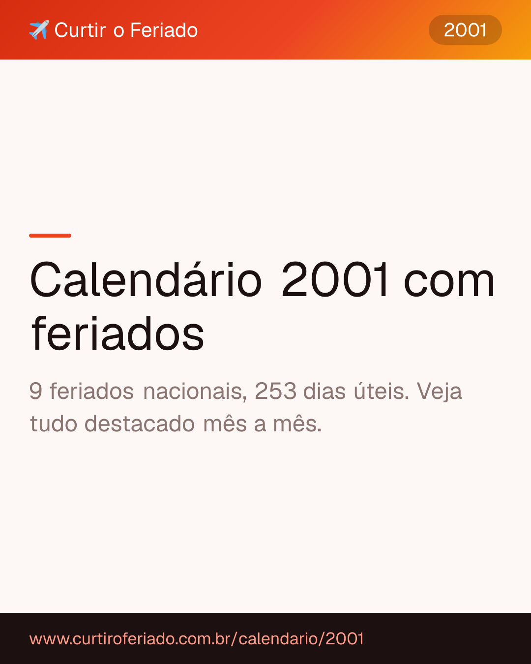 Calendário 2001 com feriados — Curtir o Feriado (https://www.curtiroferiado.com.br/calendario/2001)