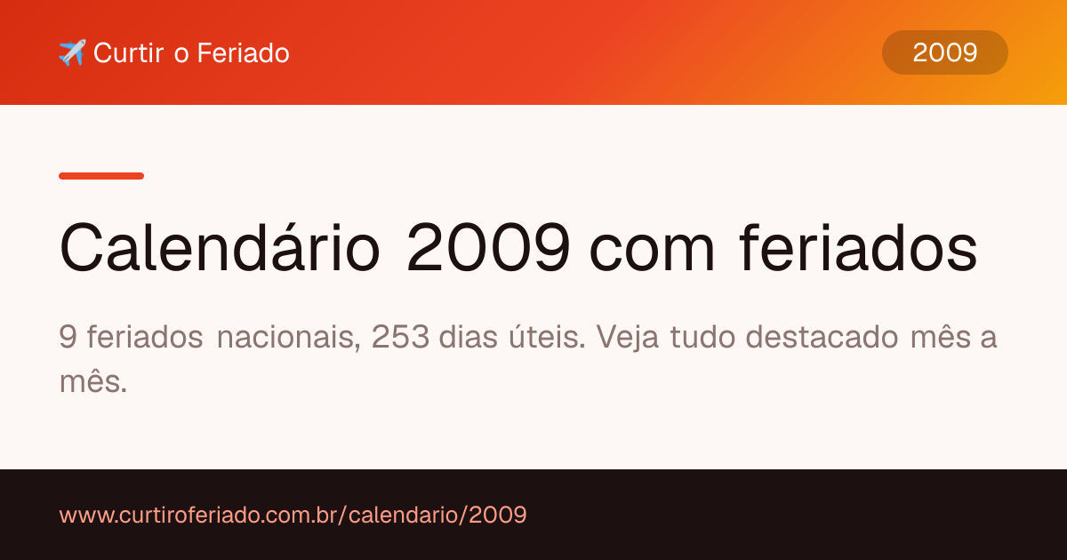 Calendário 2009 com feriados — Curtir o Feriado (https://www.curtiroferiado.com.br/calendario/2009)