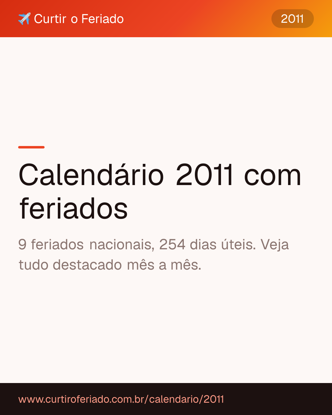 Calendário 2011 com feriados — Curtir o Feriado (https://www.curtiroferiado.com.br/calendario/2011)