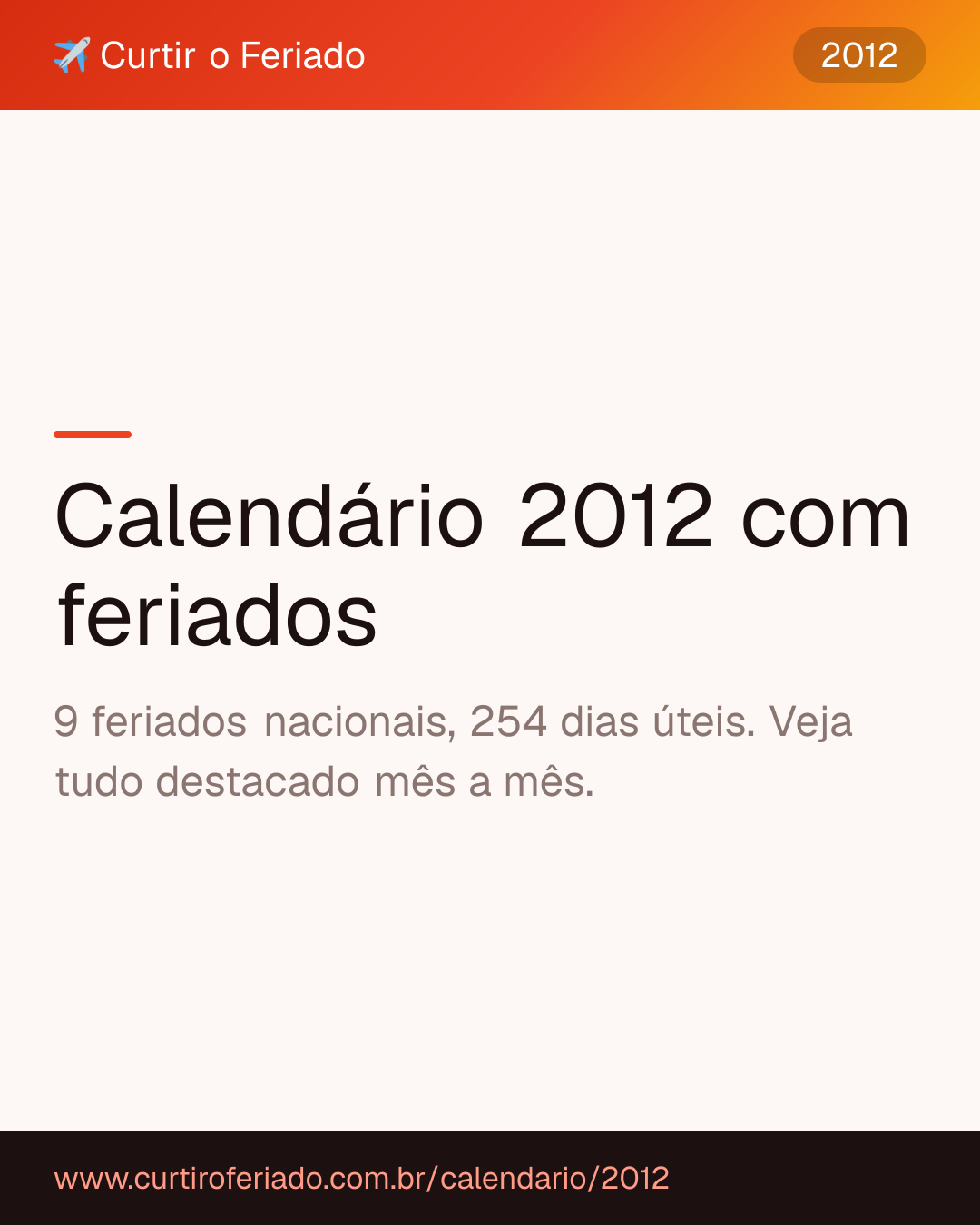 Calendário 2012 com feriados — Curtir o Feriado (https://www.curtiroferiado.com.br/calendario/2012)