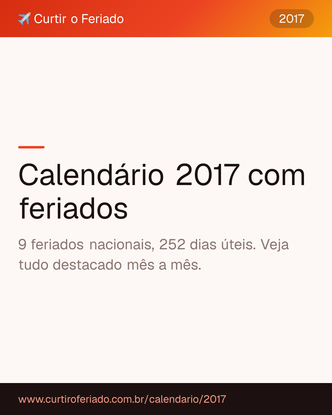 Calendário 2017 com feriados — Curtir o Feriado (https://www.curtiroferiado.com.br/calendario/2017)
