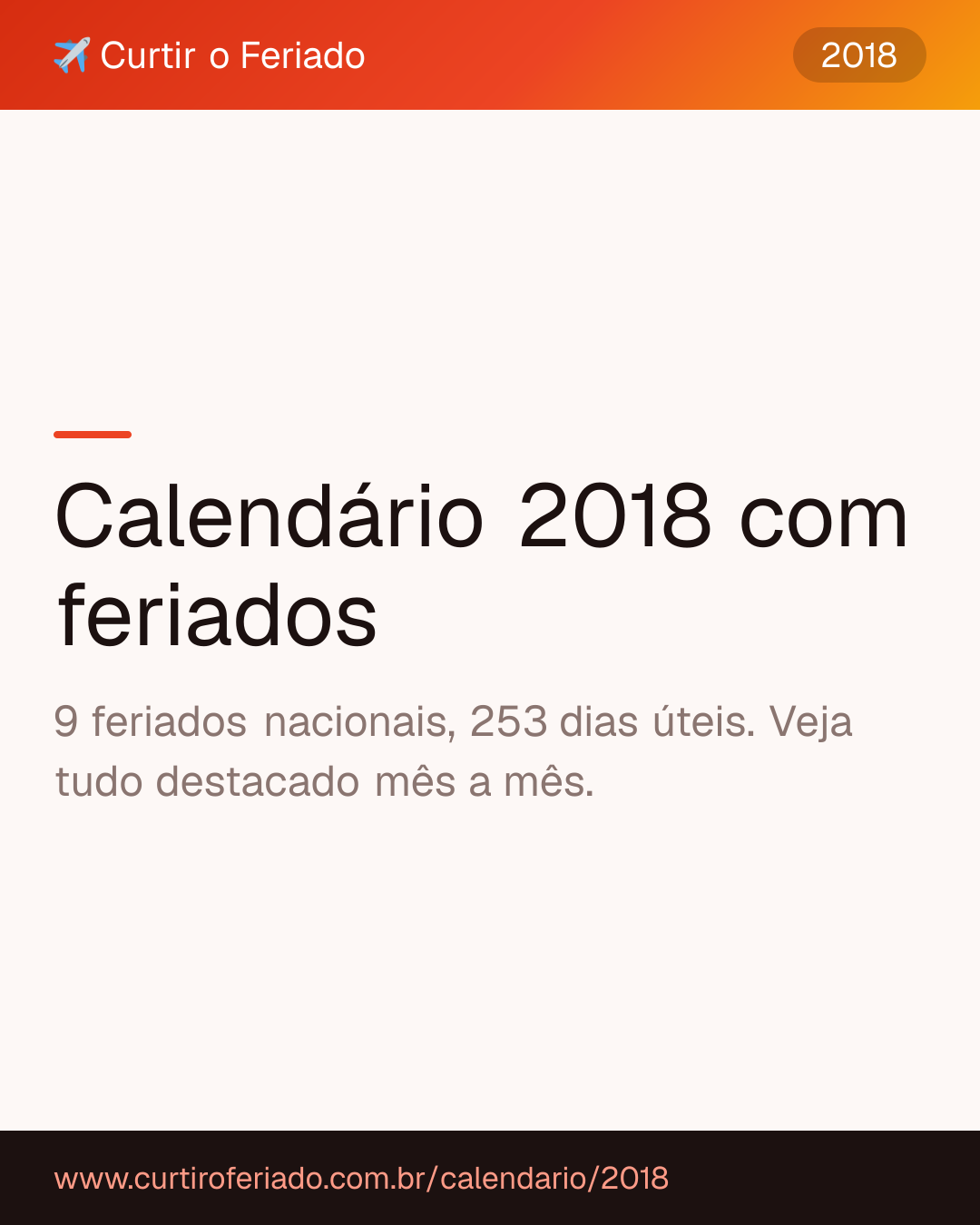 Calendário 2018 com feriados — Curtir o Feriado (https://www.curtiroferiado.com.br/calendario/2018)
