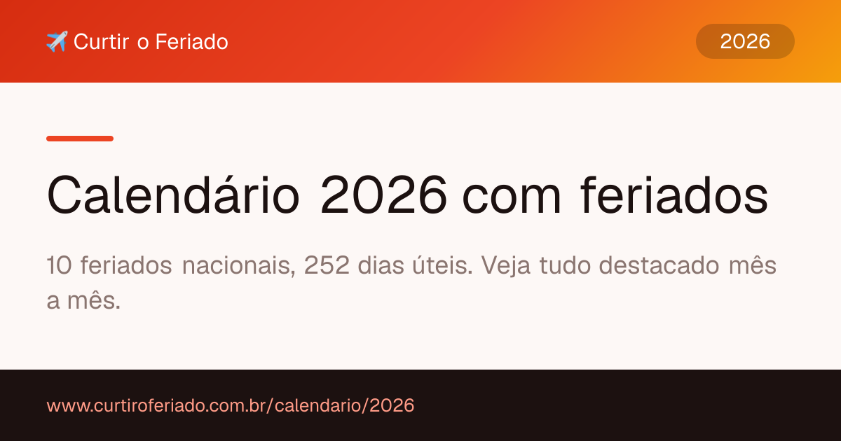 Calendário 2026 com feriados — Curtir o Feriado (https://www.curtiroferiado.com.br/calendario/2026)