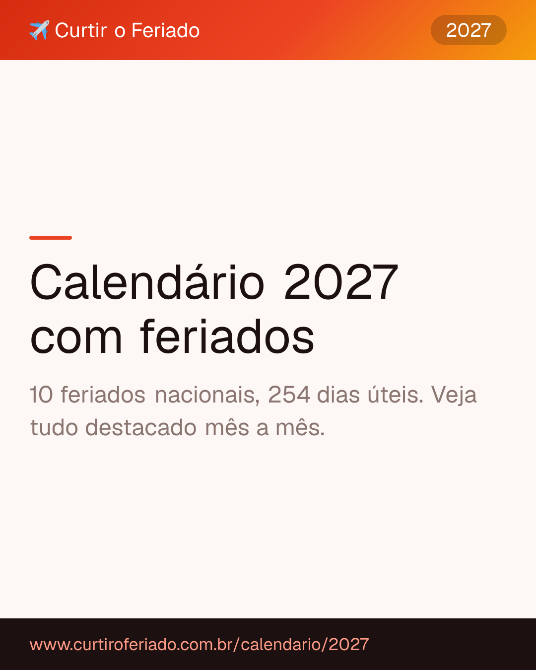 Calendário 2027 com feriados — Curtir o Feriado (https://www.curtiroferiado.com.br/calendario/2027)