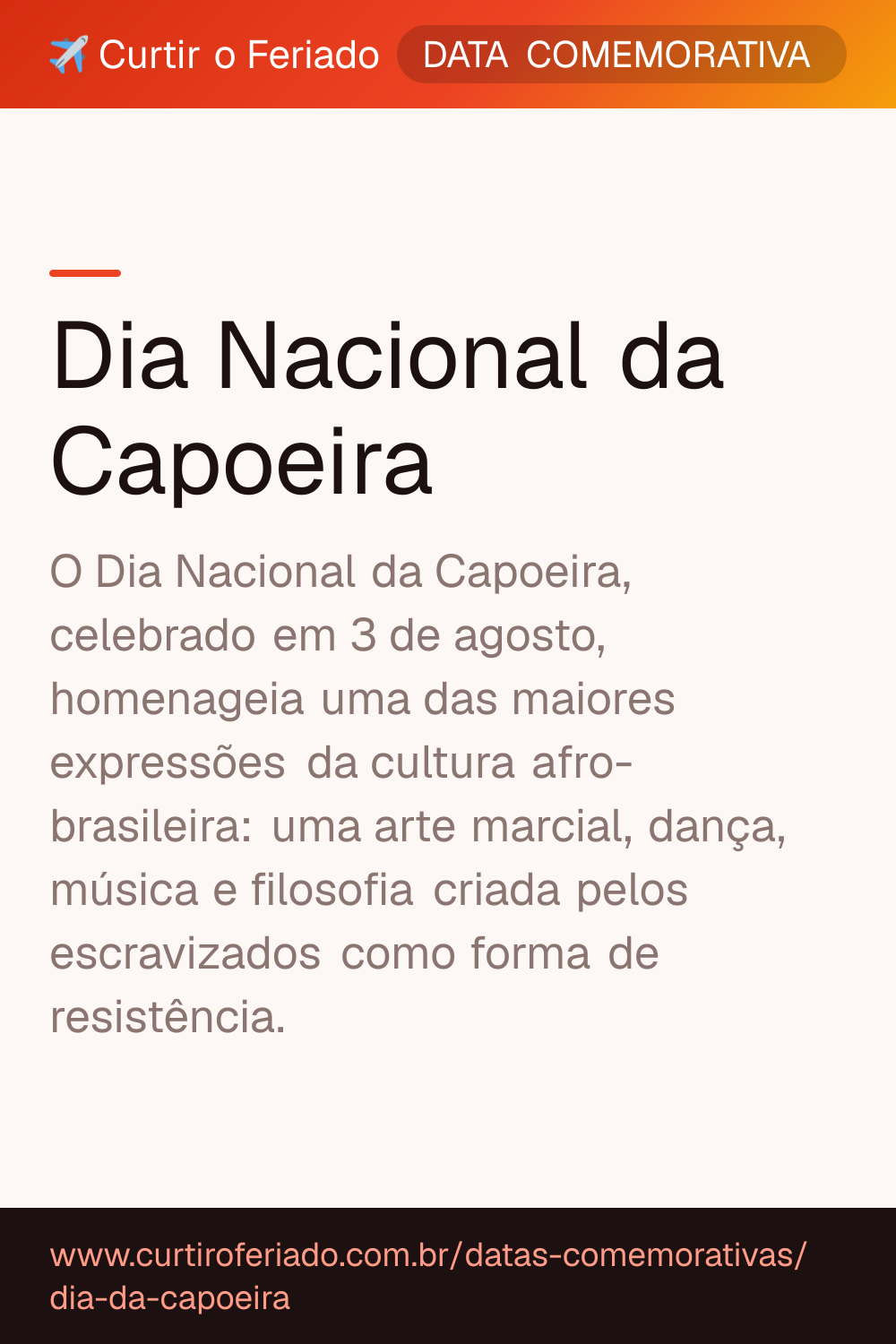 Dia Nacional da Capoeira — Curtir o Feriado (https://www.curtiroferiado.com.br/datas-comemorativas/dia-da-capoeira)