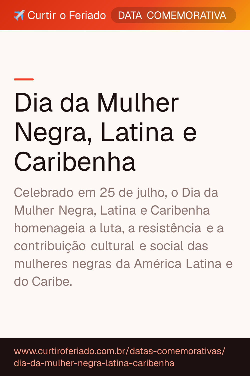Dia da Mulher Negra, Latina e Caribenha — Curtir o Feriado (https://www.curtiroferiado.com.br/datas-comemorativas/dia-da-mulher-negra-latina-caribenha)