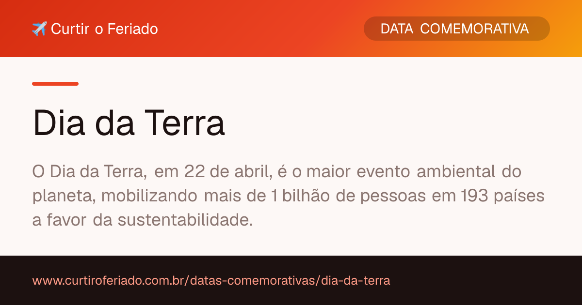 Dia da Terra — Curtir o Feriado (https://www.curtiroferiado.com.br/datas-comemorativas/dia-da-terra)