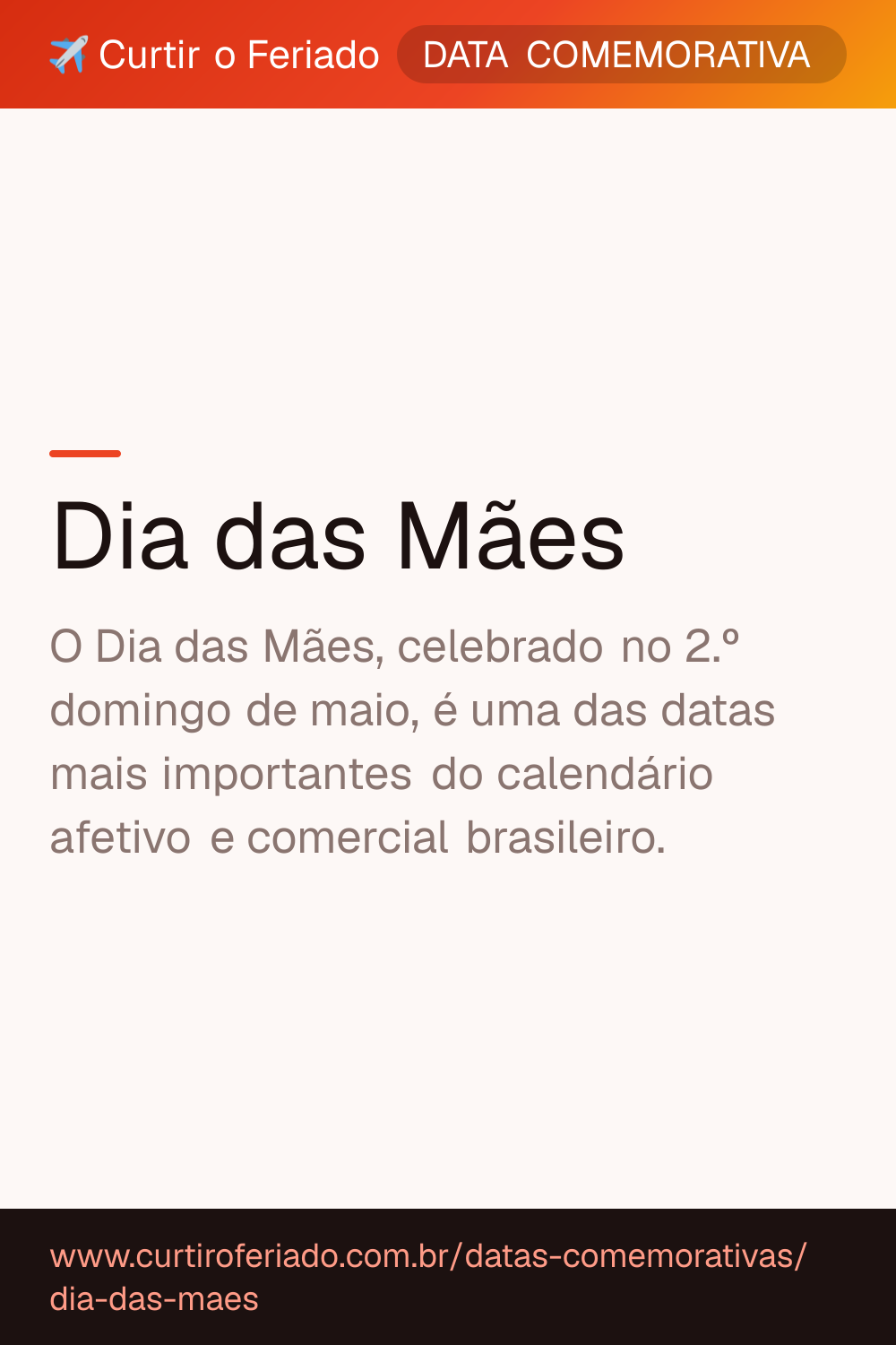 Dia das Mães — Curtir o Feriado (https://www.curtiroferiado.com.br/datas-comemorativas/dia-das-maes)