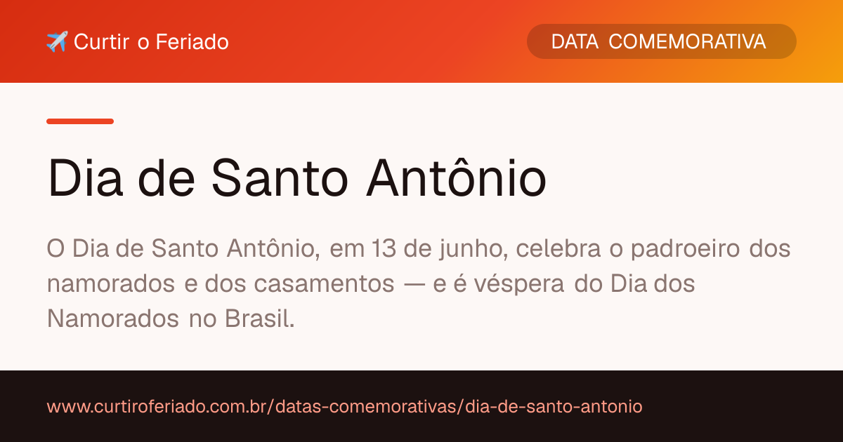 Dia de Santo Antônio — Curtir o Feriado (https://www.curtiroferiado.com.br/datas-comemorativas/dia-de-santo-antonio)
