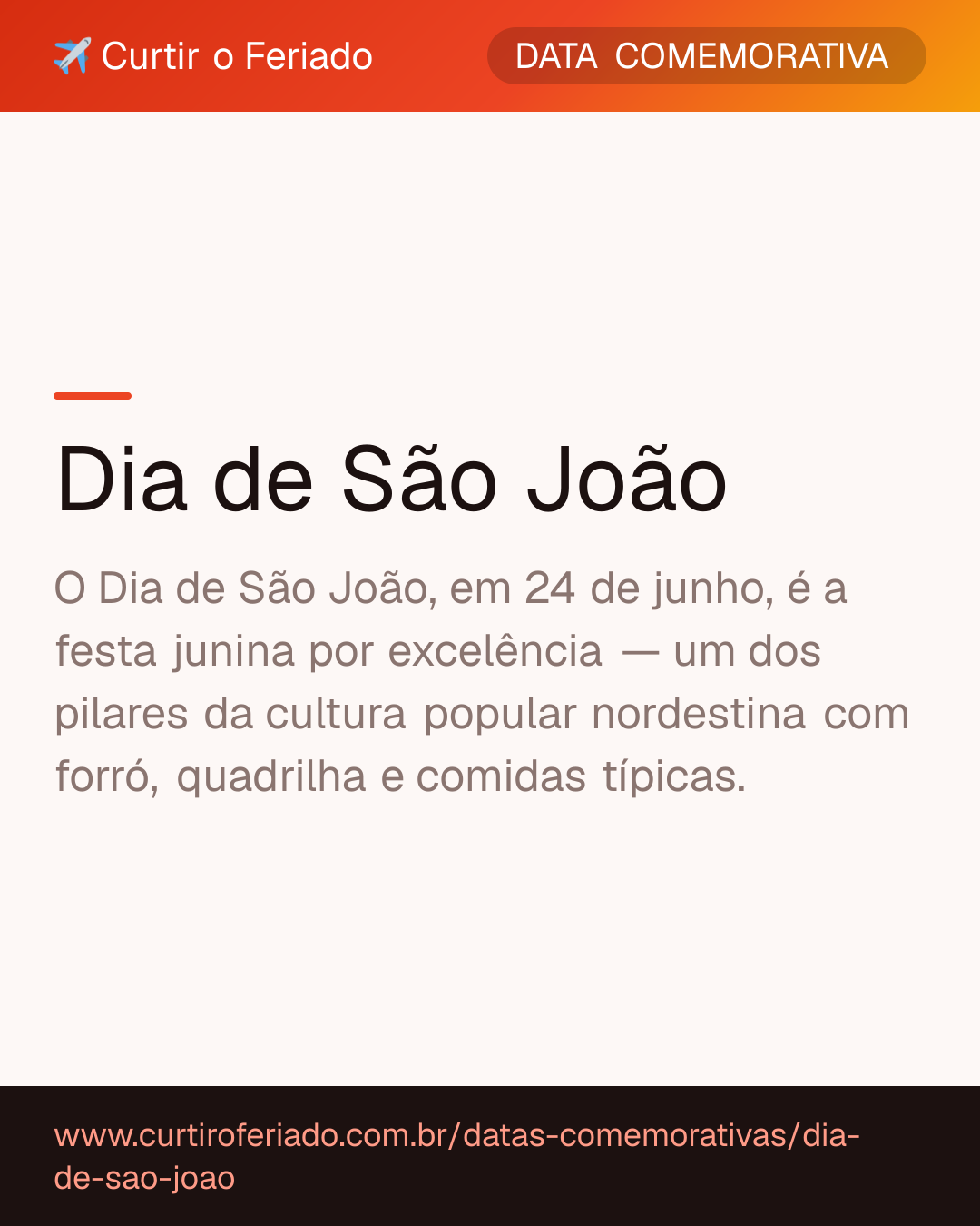 Dia de São João — Curtir o Feriado (https://www.curtiroferiado.com.br/datas-comemorativas/dia-de-sao-joao)