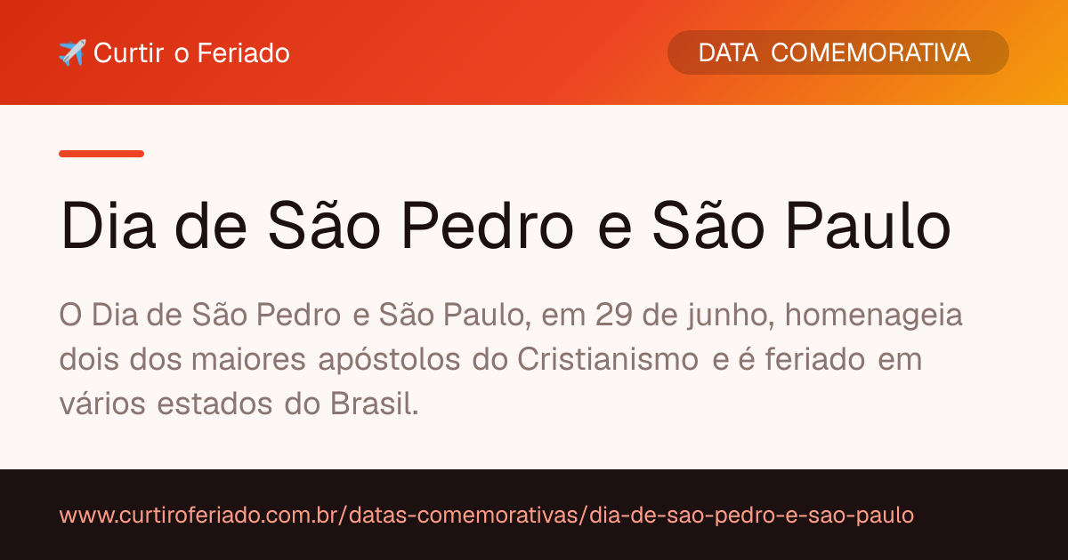Dia de São Pedro e São Paulo — Curtir o Feriado (https://www.curtiroferiado.com.br/datas-comemorativas/dia-de-sao-pedro-e-sao-paulo)