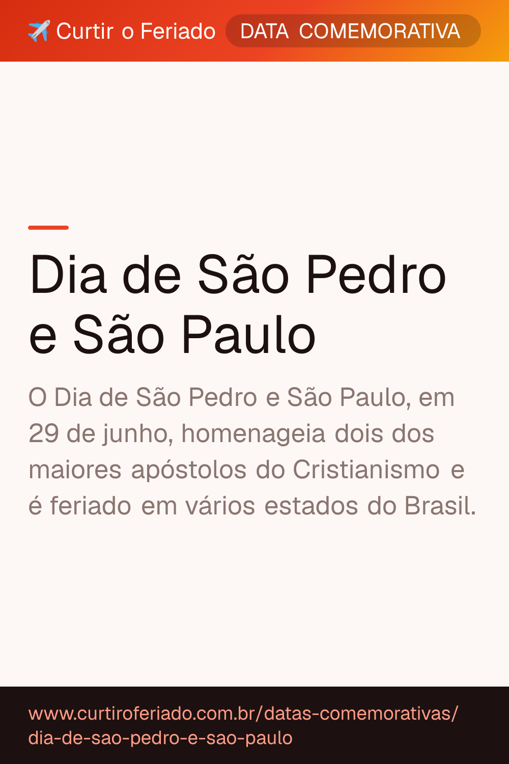 Dia de São Pedro e São Paulo — Curtir o Feriado (https://www.curtiroferiado.com.br/datas-comemorativas/dia-de-sao-pedro-e-sao-paulo)