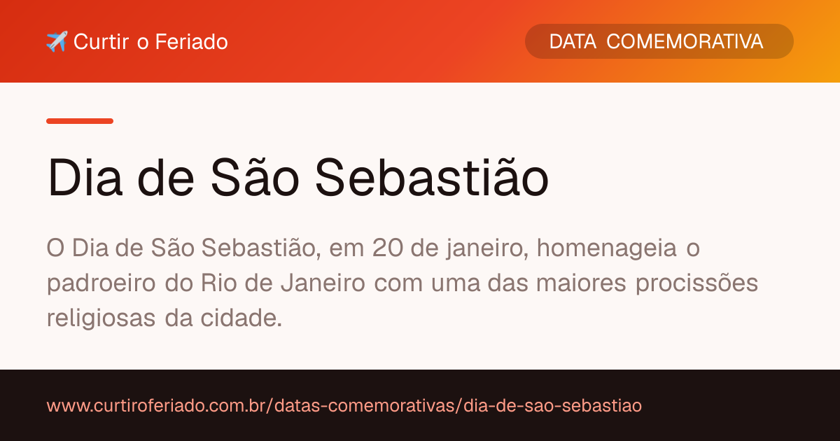 Dia de São Sebastião — Curtir o Feriado (https://www.curtiroferiado.com.br/datas-comemorativas/dia-de-sao-sebastiao)