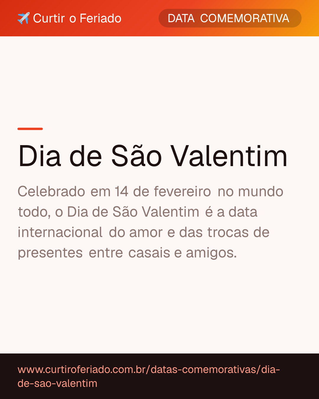 Dia de São Valentim — Curtir o Feriado (https://www.curtiroferiado.com.br/datas-comemorativas/dia-de-sao-valentim)