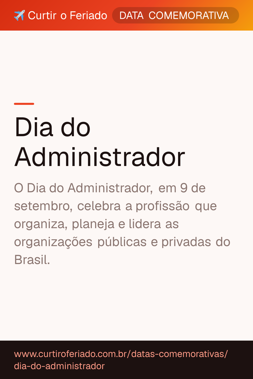 Dia do Administrador — Curtir o Feriado (https://www.curtiroferiado.com.br/datas-comemorativas/dia-do-administrador)