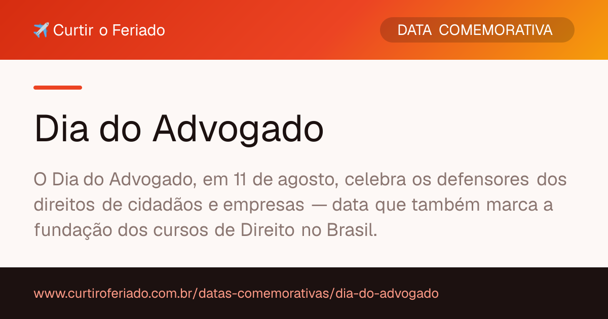 Dia do Advogado — Curtir o Feriado (https://www.curtiroferiado.com.br/datas-comemorativas/dia-do-advogado)
