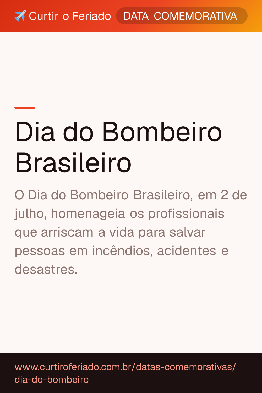 Dia do Bombeiro Brasileiro — Curtir o Feriado (https://www.curtiroferiado.com.br/datas-comemorativas/dia-do-bombeiro)