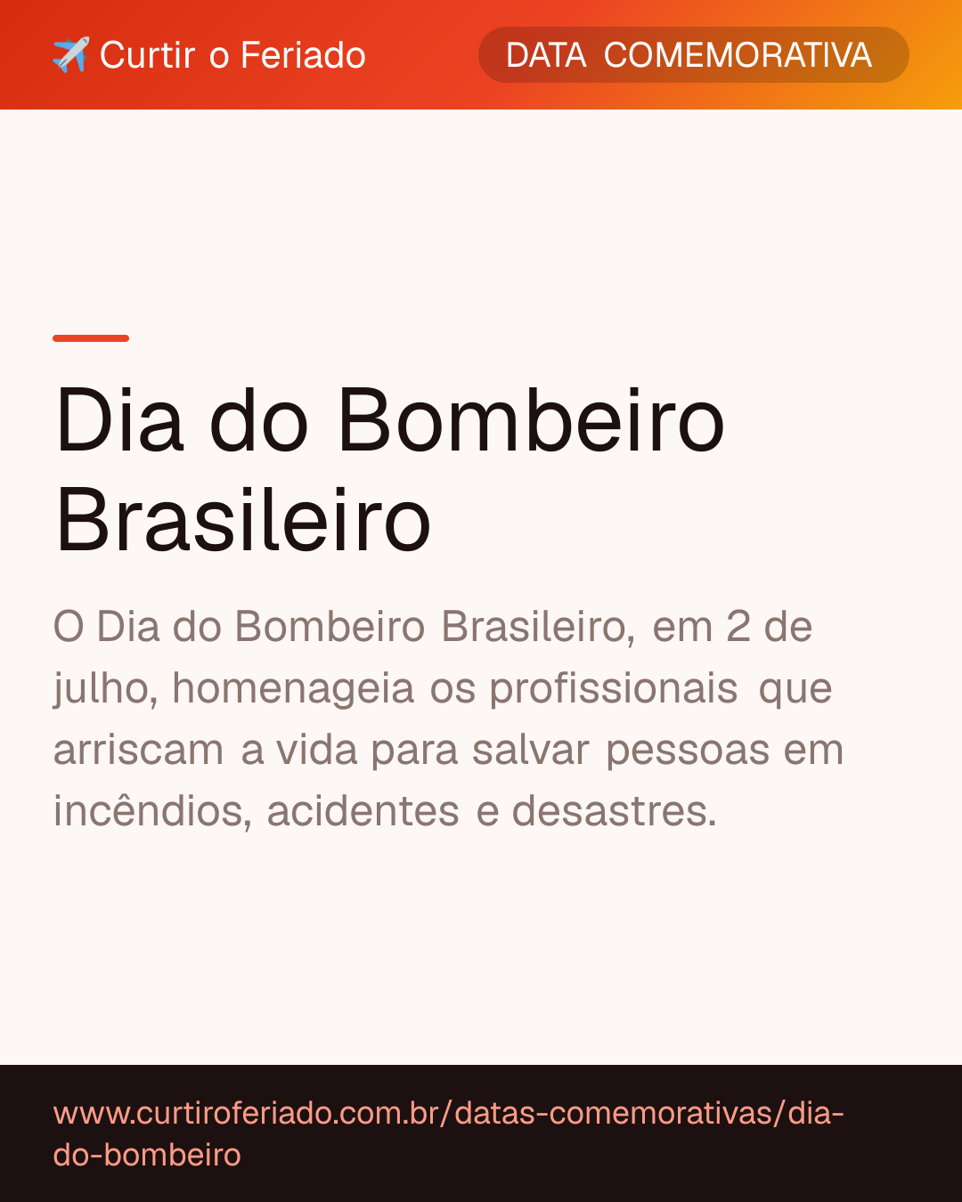 Dia do Bombeiro Brasileiro — Curtir o Feriado (https://www.curtiroferiado.com.br/datas-comemorativas/dia-do-bombeiro)