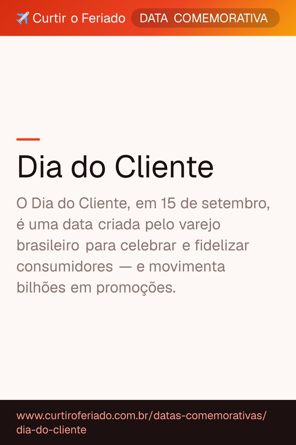 Dia do Cliente — Curtir o Feriado (https://www.curtiroferiado.com.br/datas-comemorativas/dia-do-cliente)