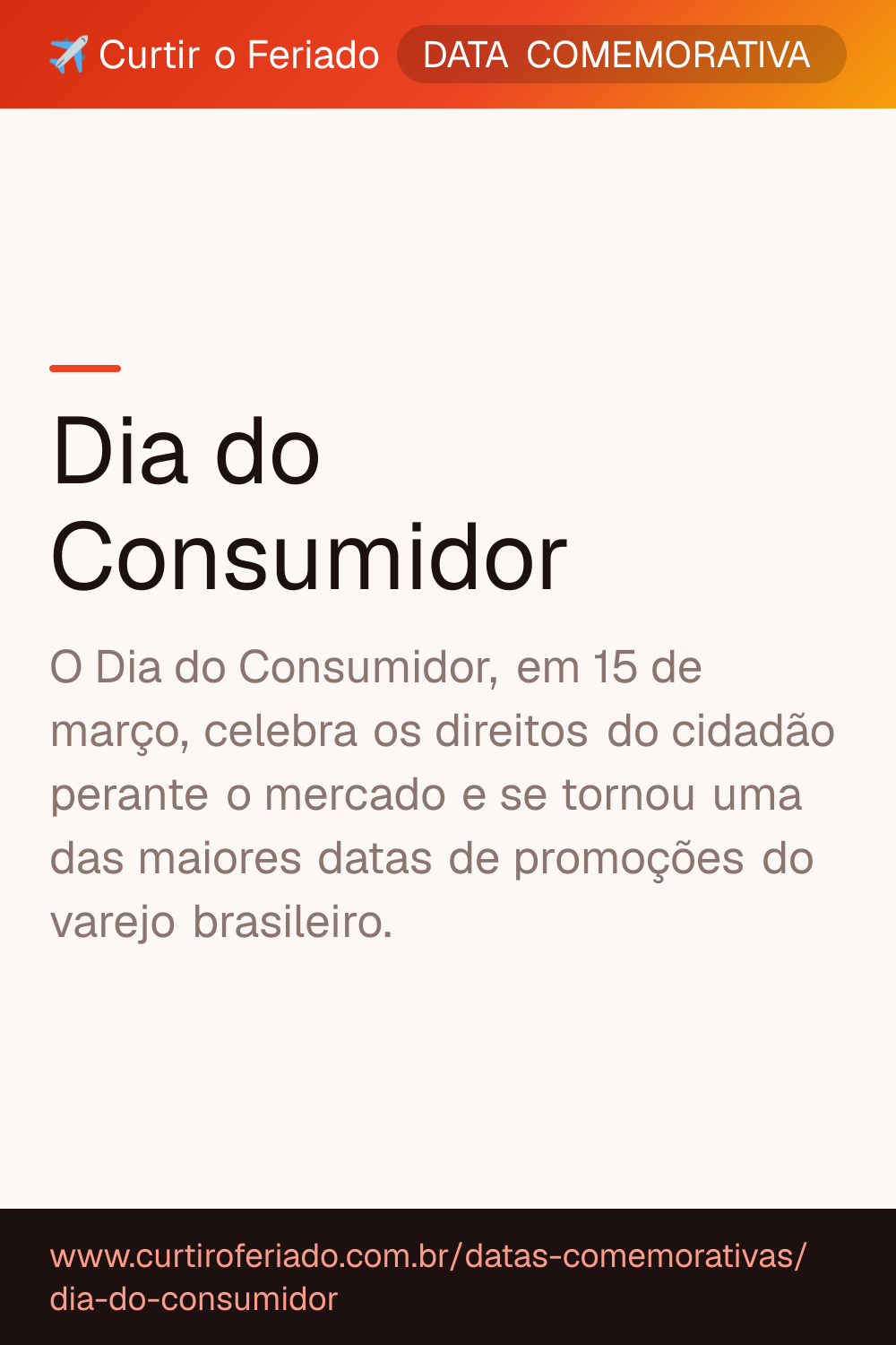 Dia do Consumidor — Curtir o Feriado (https://www.curtiroferiado.com.br/datas-comemorativas/dia-do-consumidor)