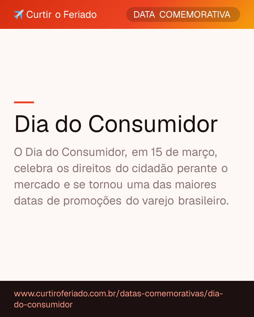 Dia do Consumidor — Curtir o Feriado (https://www.curtiroferiado.com.br/datas-comemorativas/dia-do-consumidor)