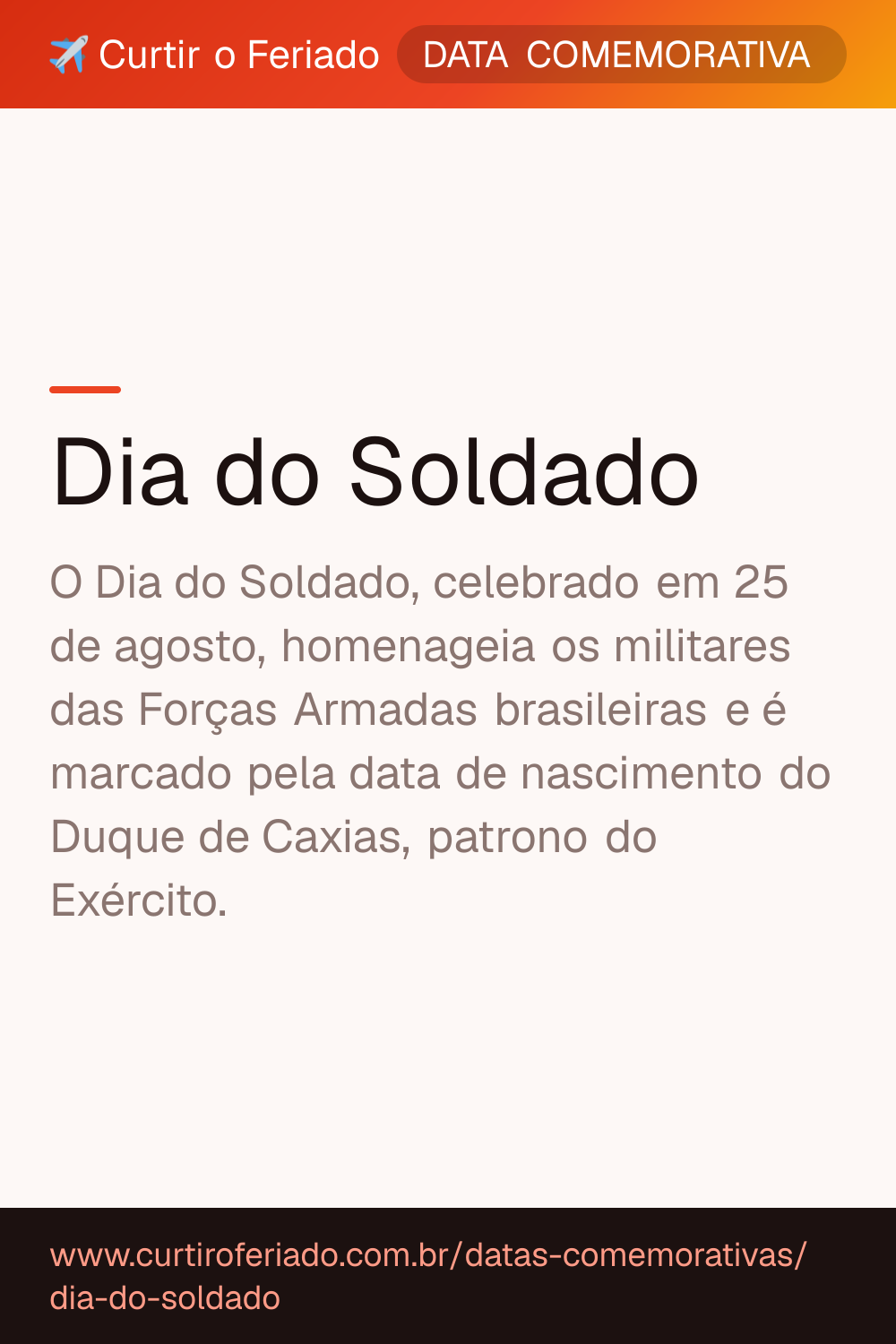 Dia do Soldado — Curtir o Feriado (https://www.curtiroferiado.com.br/datas-comemorativas/dia-do-soldado)