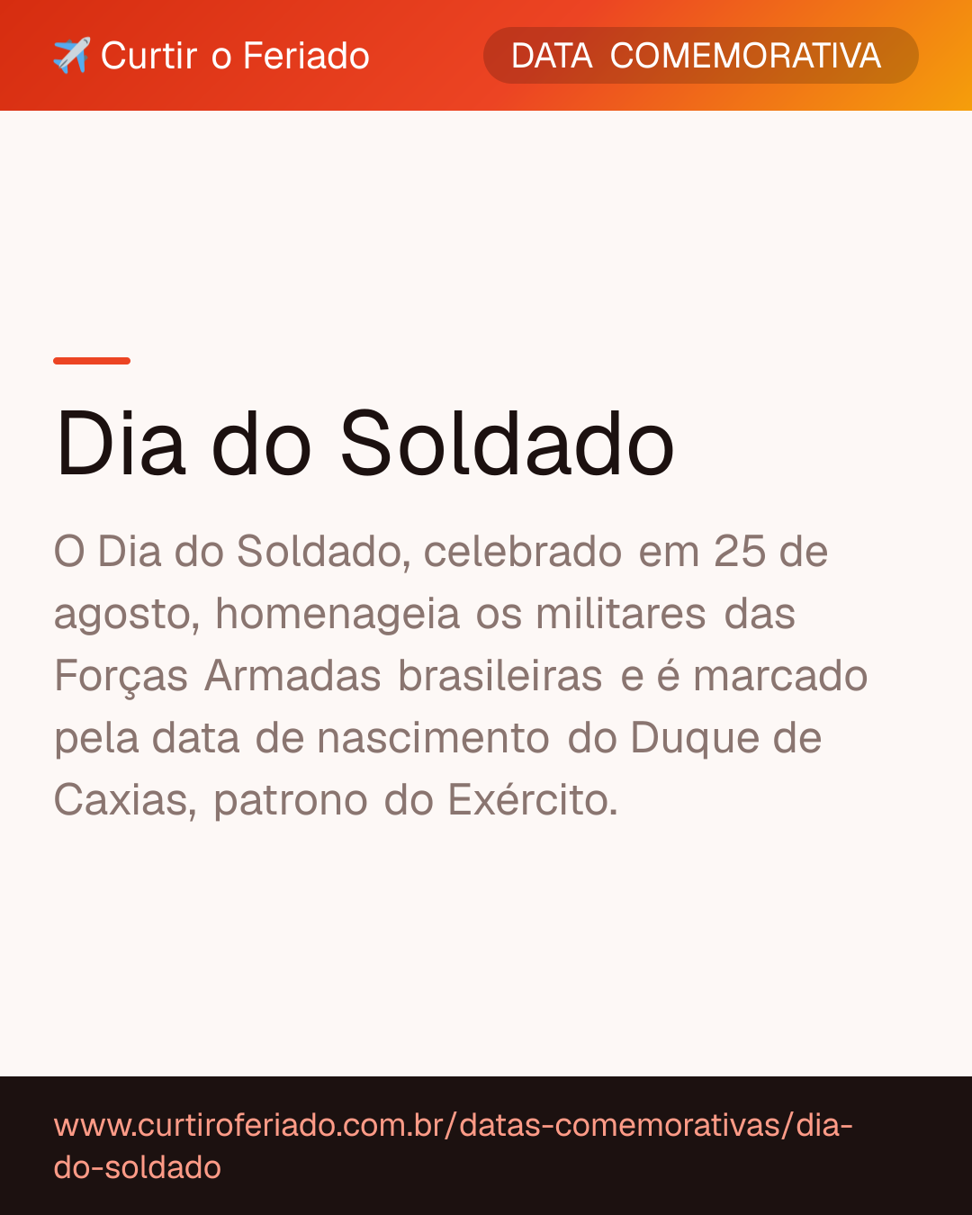 Dia do Soldado — Curtir o Feriado (https://www.curtiroferiado.com.br/datas-comemorativas/dia-do-soldado)