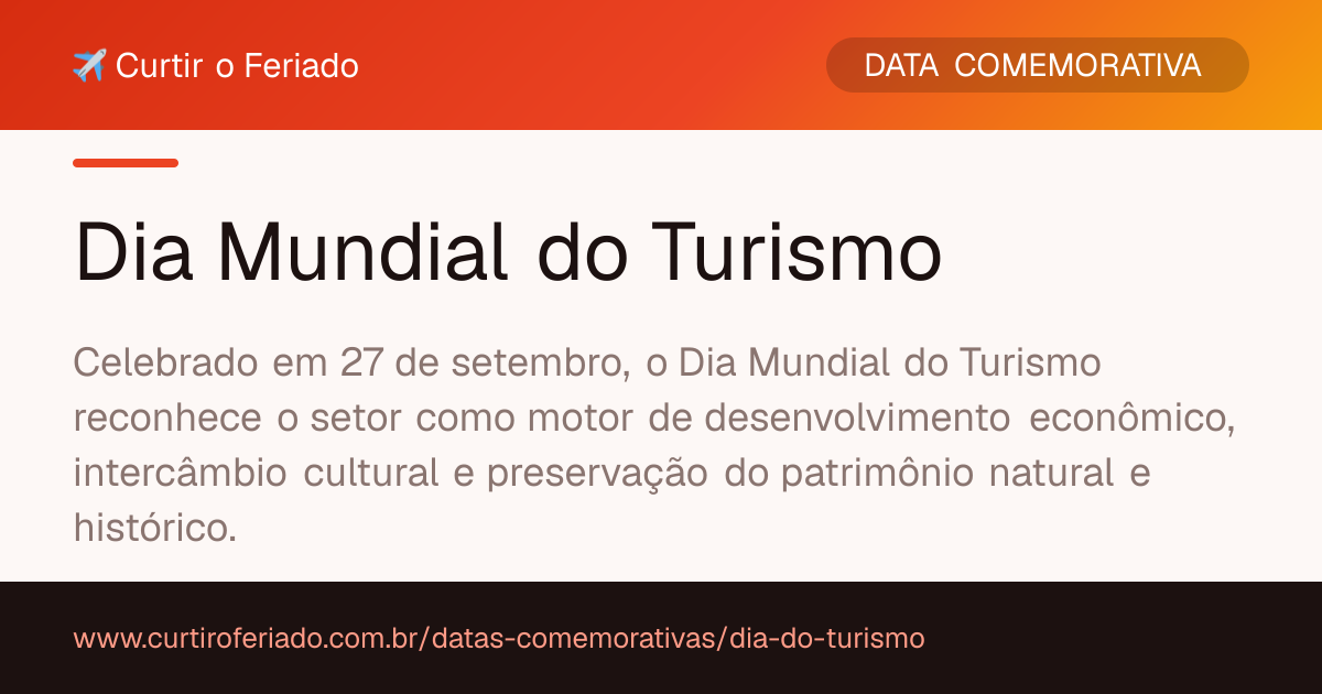 Dia Mundial do Turismo — Curtir o Feriado (https://www.curtiroferiado.com.br/datas-comemorativas/dia-do-turismo)