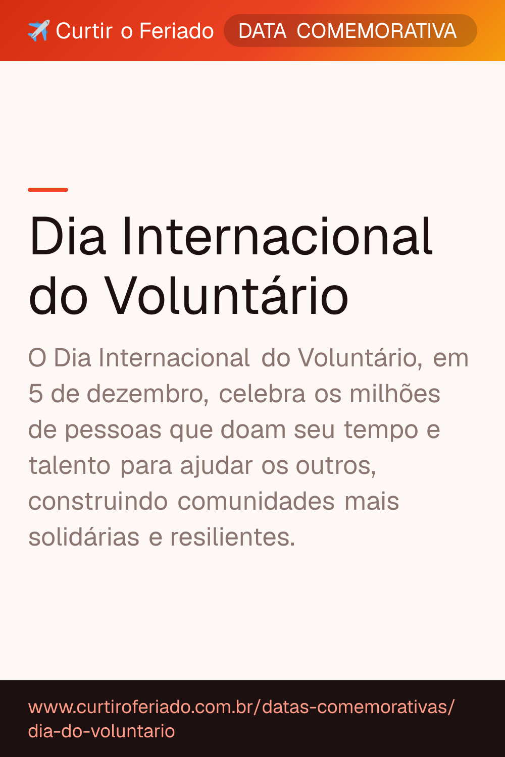 Dia Internacional do Voluntário — Curtir o Feriado (https://www.curtiroferiado.com.br/datas-comemorativas/dia-do-voluntario)