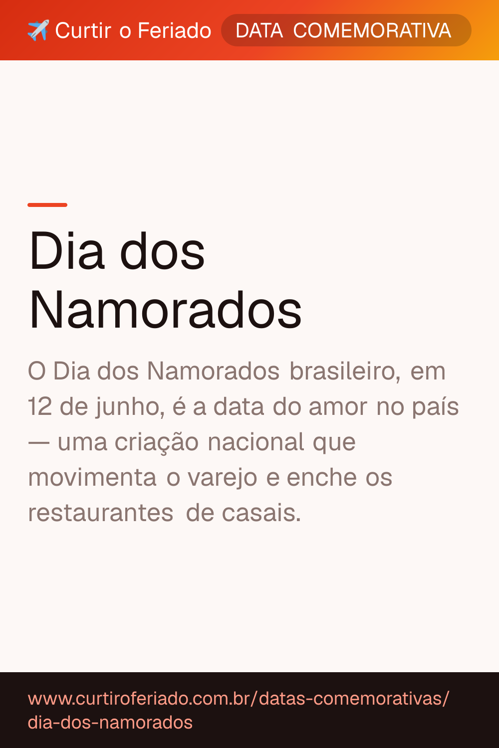 Dia dos Namorados — Curtir o Feriado (https://www.curtiroferiado.com.br/datas-comemorativas/dia-dos-namorados)