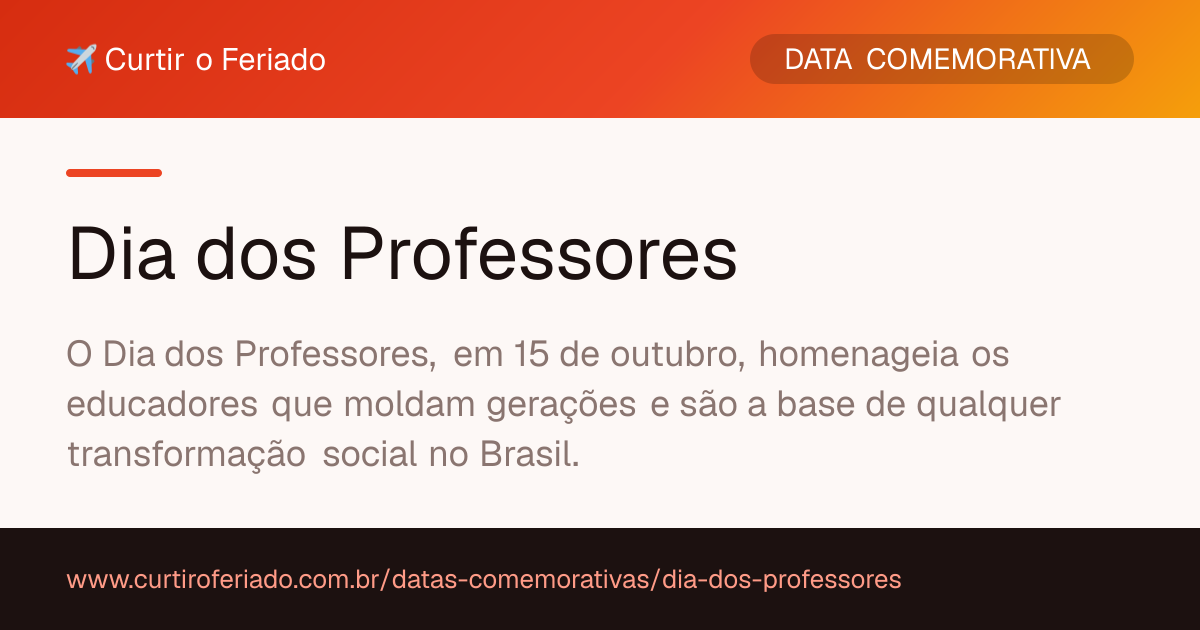 Dia dos Professores — Curtir o Feriado (https://www.curtiroferiado.com.br/datas-comemorativas/dia-dos-professores)