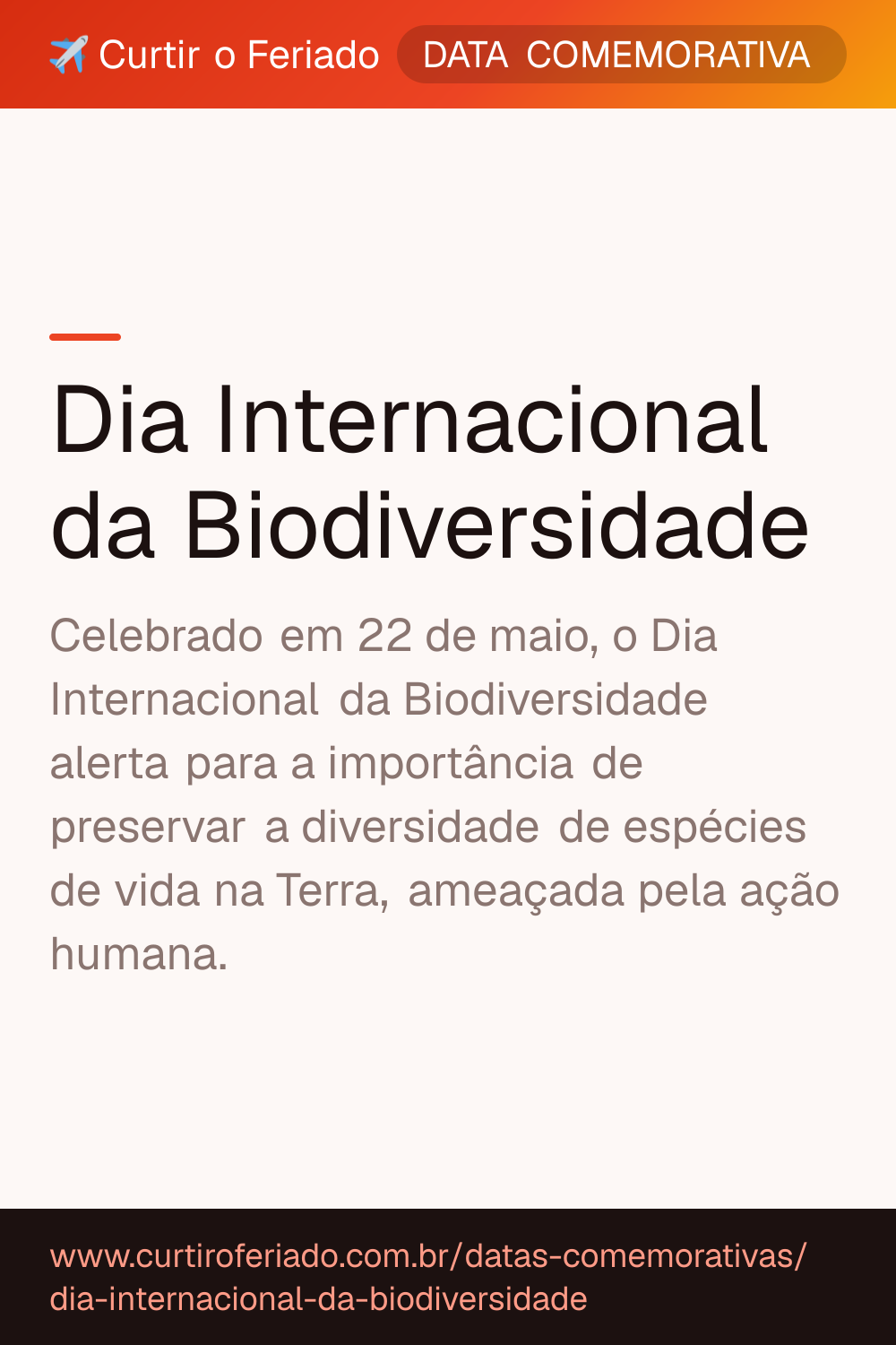 Dia Internacional da Biodiversidade — Curtir o Feriado (https://www.curtiroferiado.com.br/datas-comemorativas/dia-internacional-da-biodiversidade)