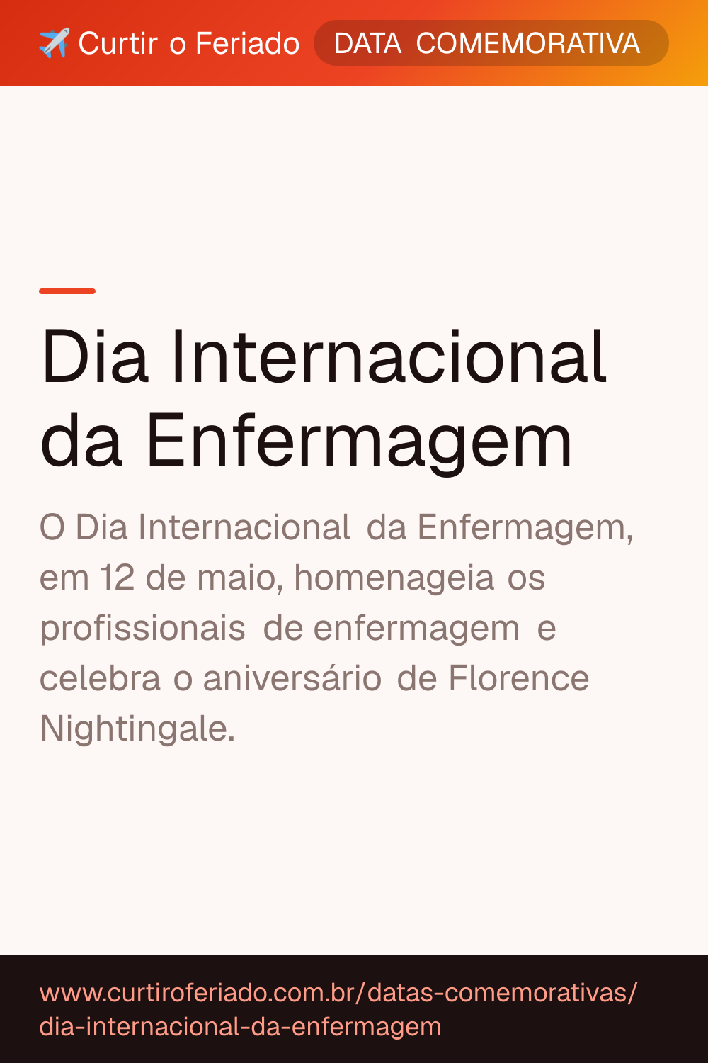 Dia Internacional da Enfermagem — Curtir o Feriado (https://www.curtiroferiado.com.br/datas-comemorativas/dia-internacional-da-enfermagem)