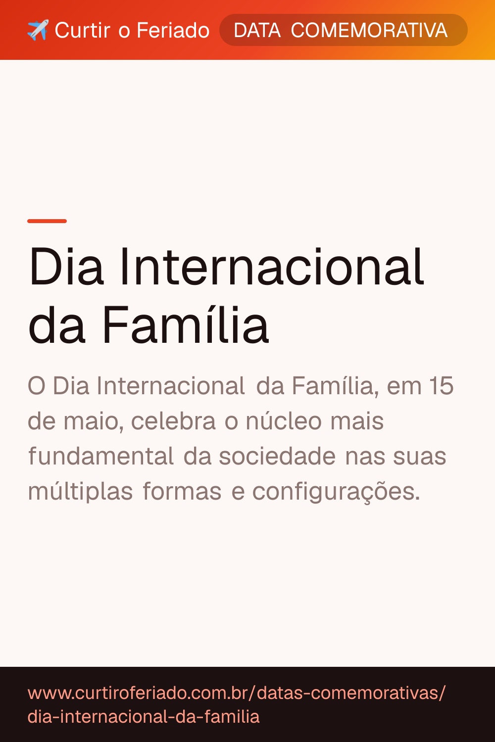 Dia Internacional da Família — Curtir o Feriado (https://www.curtiroferiado.com.br/datas-comemorativas/dia-internacional-da-familia)