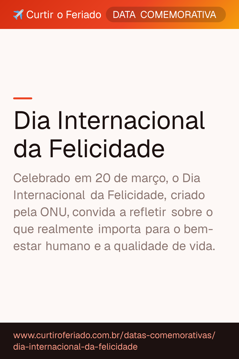 Dia Internacional da Felicidade — Curtir o Feriado (https://www.curtiroferiado.com.br/datas-comemorativas/dia-internacional-da-felicidade)