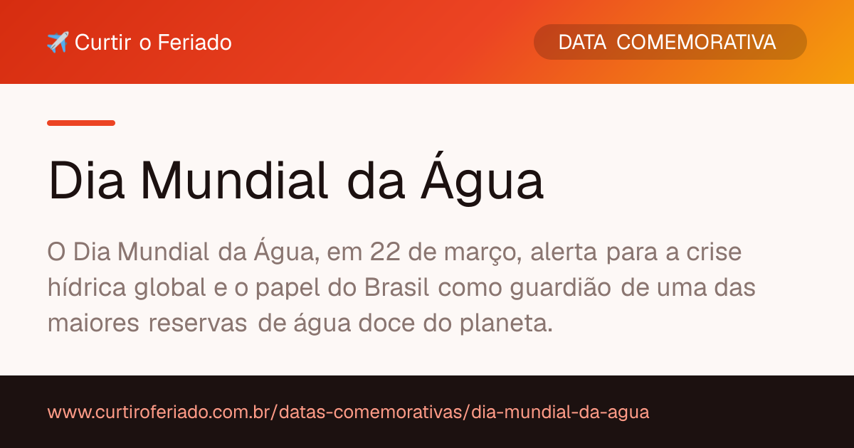 Dia Mundial da Água — Curtir o Feriado (https://www.curtiroferiado.com.br/datas-comemorativas/dia-mundial-da-agua)