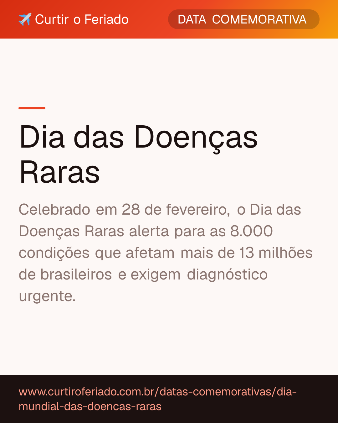 Dia das Doenças Raras — Curtir o Feriado (https://www.curtiroferiado.com.br/datas-comemorativas/dia-mundial-das-doencas-raras)