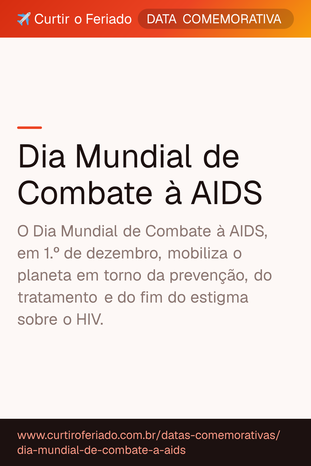 Dia Mundial de Combate à AIDS — Curtir o Feriado (https://www.curtiroferiado.com.br/datas-comemorativas/dia-mundial-de-combate-a-aids)