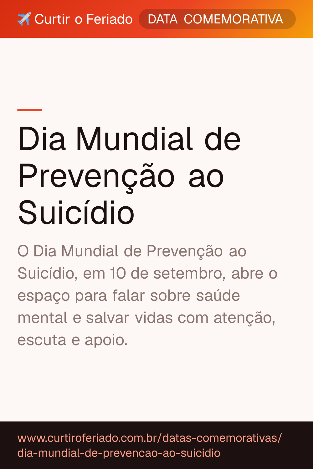 Dia Mundial de Prevenção ao Suicídio — Curtir o Feriado (https://www.curtiroferiado.com.br/datas-comemorativas/dia-mundial-de-prevencao-ao-suicidio)