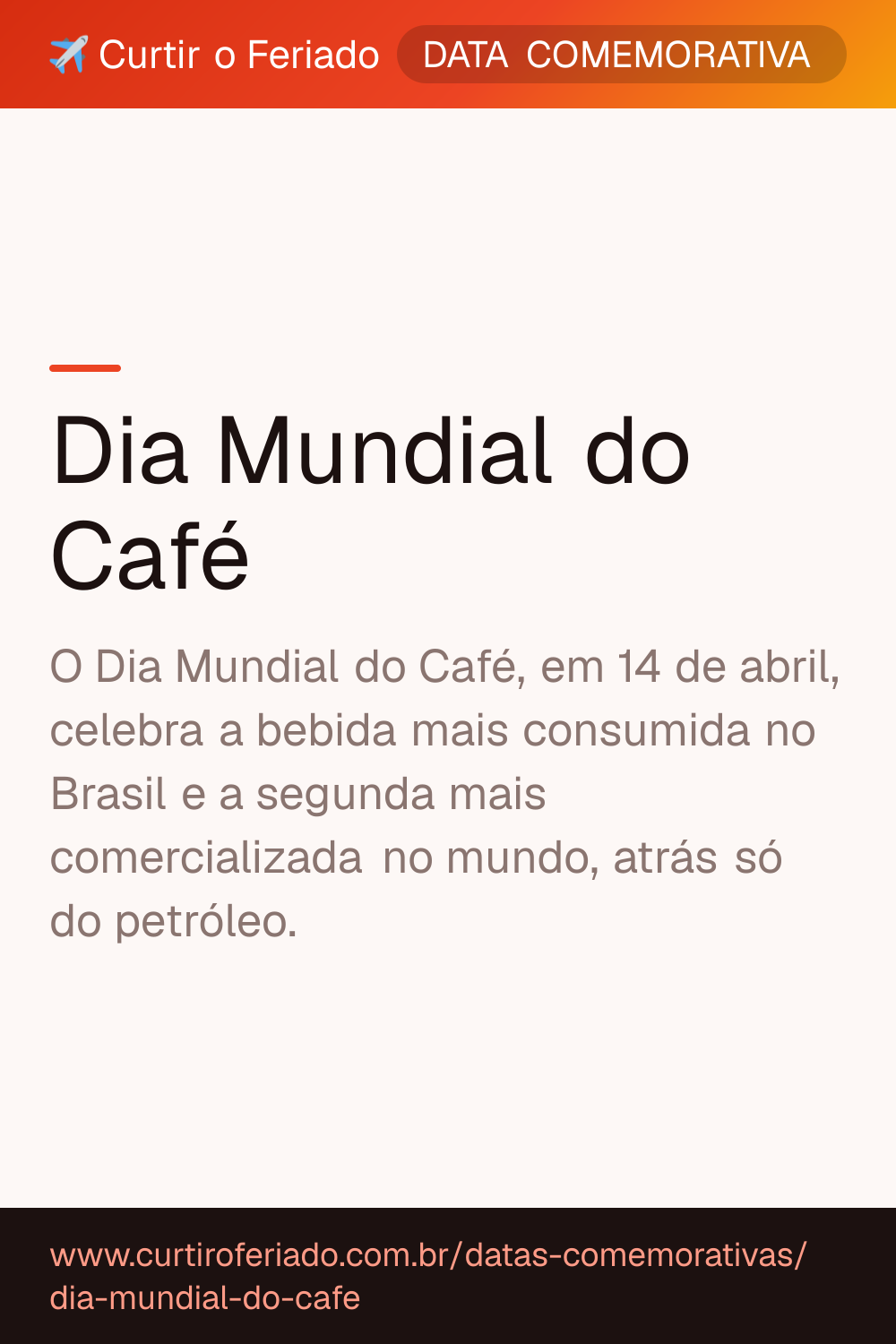 Dia Mundial do Café — Curtir o Feriado (https://www.curtiroferiado.com.br/datas-comemorativas/dia-mundial-do-cafe)