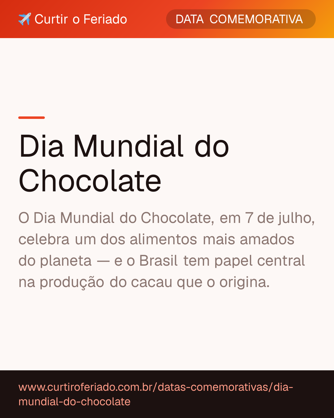 Dia Mundial do Chocolate — Curtir o Feriado (https://www.curtiroferiado.com.br/datas-comemorativas/dia-mundial-do-chocolate)