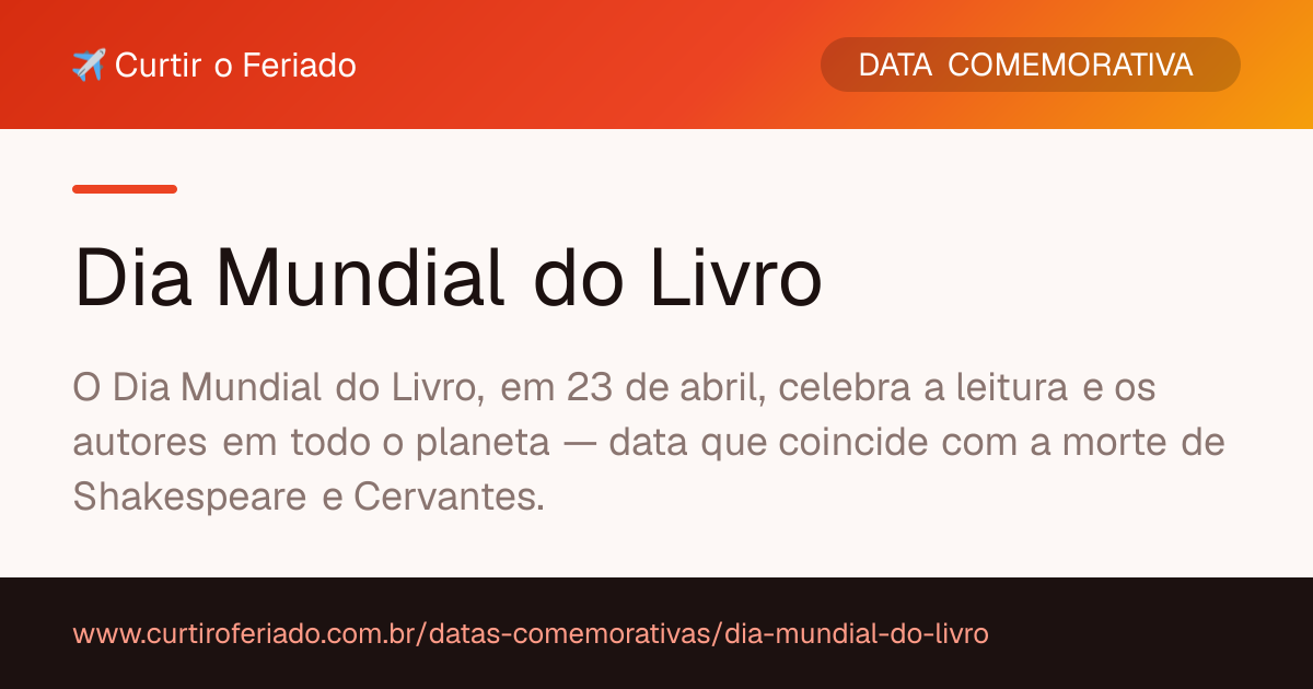 Dia Mundial do Livro — Curtir o Feriado (https://www.curtiroferiado.com.br/datas-comemorativas/dia-mundial-do-livro)
