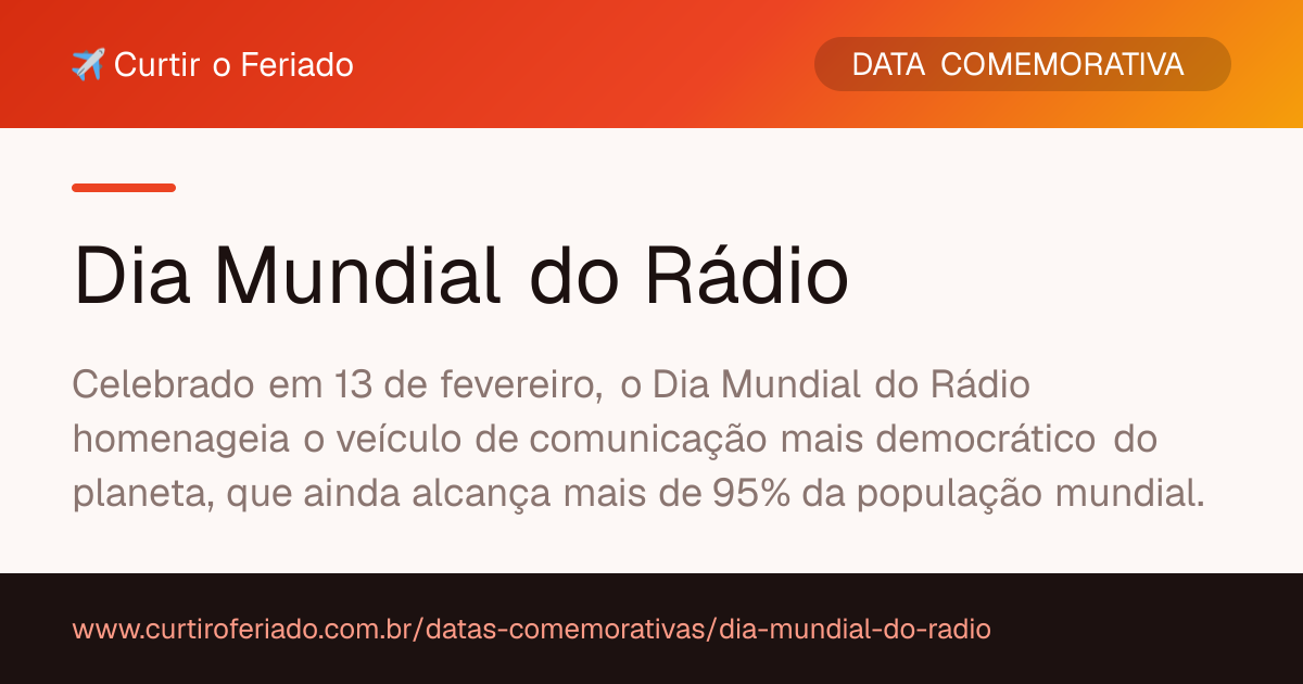 Dia Mundial do Rádio — Curtir o Feriado (https://www.curtiroferiado.com.br/datas-comemorativas/dia-mundial-do-radio)