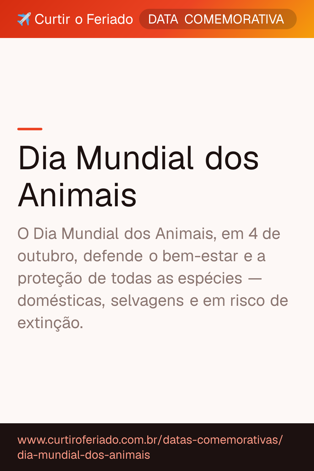 Dia Mundial dos Animais — Curtir o Feriado (https://www.curtiroferiado.com.br/datas-comemorativas/dia-mundial-dos-animais)