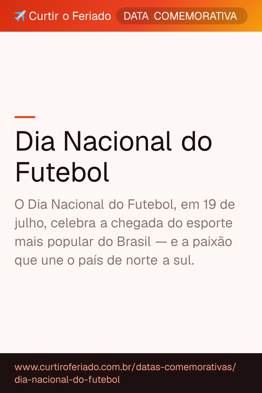 Dia Nacional do Futebol — Curtir o Feriado (https://www.curtiroferiado.com.br/datas-comemorativas/dia-nacional-do-futebol)