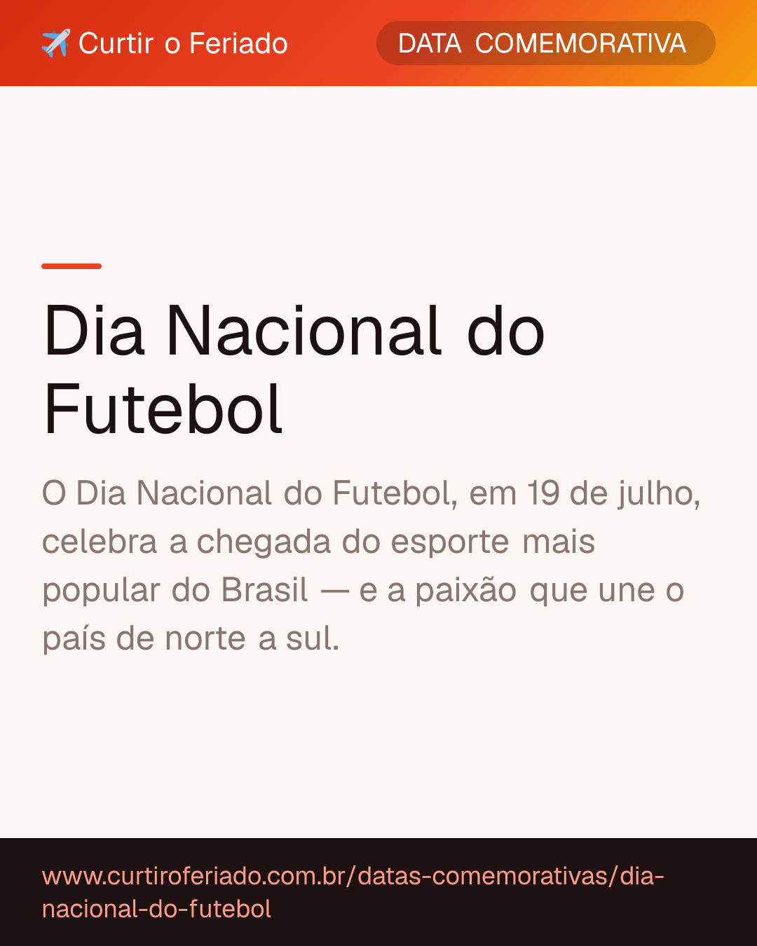 Dia Nacional do Futebol — Curtir o Feriado (https://www.curtiroferiado.com.br/datas-comemorativas/dia-nacional-do-futebol)